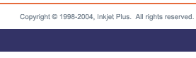 Copyright 1998-2004 Inkjet Plus